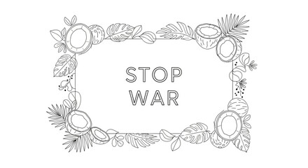 Fototapeta premium Stop War Message in Tropical Floral Frame