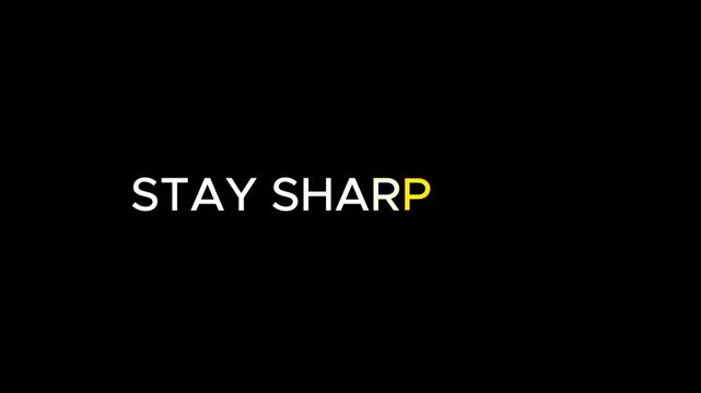 Stay sharp typography is displayed against a solid black background to emphasize the bold text design.