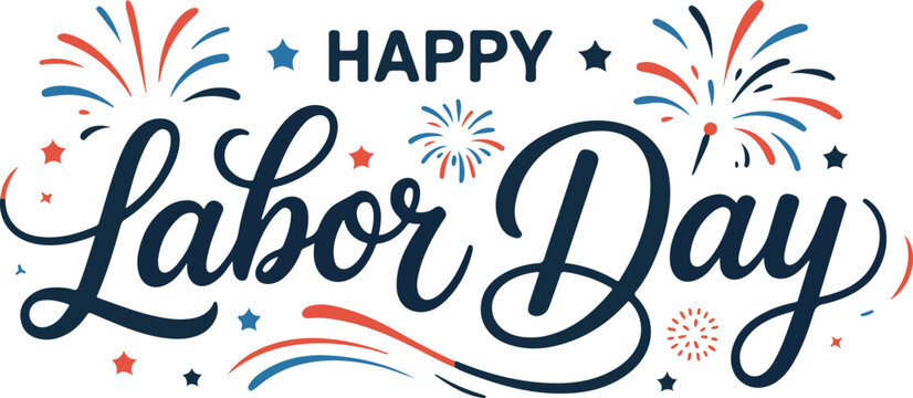 Happy Labor Day with Fireworks and Stars holiday celebration