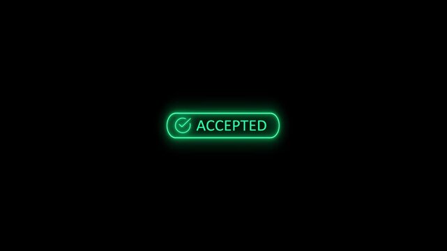 Glowing neon green Accepted button with checkmark icon. Digital UI element signifying approval, success, verification, and access granted against a dark background.