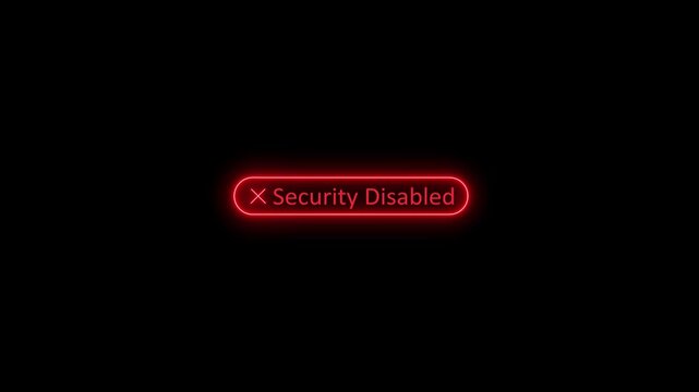 Futuristic Red Neon 'Security Disabled' Warning Alert Button UI Element. This high-quality motion graphic features a glowing red badge with a cross icon and the text 'Security Disabled'