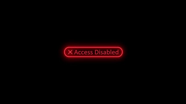 Red Glowing Access Disabled Alert Icon with Text on Black Background for Cybersecurity and System Error Interface