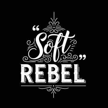 Soft Rebel Typography Design.