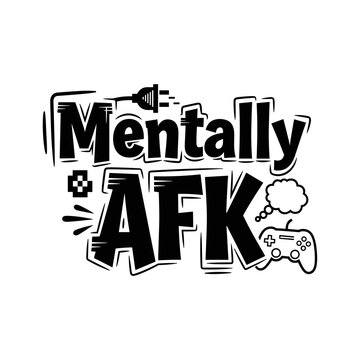 Mentally AFK gaming text logo.