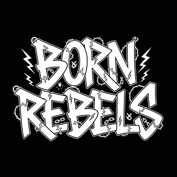Born Rebels Graffiti Style Text Logo.