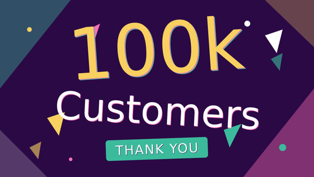 100k customers celebration background with colorful triangles and thank you message