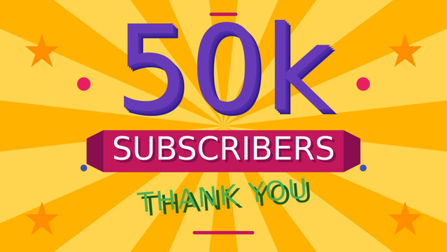 Vibrant 50k subscribers thank you graphic with purple red and green text on yellow background with stars