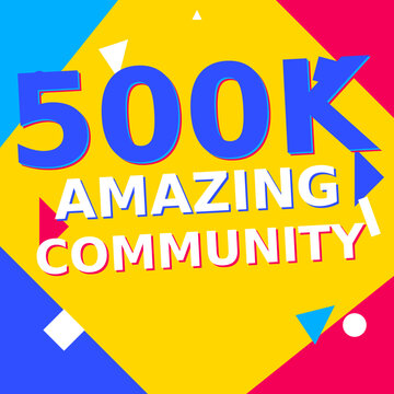 Vibrant community celebration with 500k milestone achievement