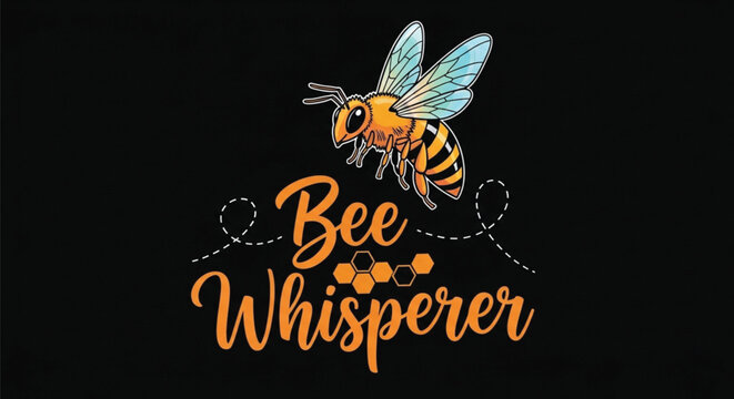 Bee Whisperer Cute Honey Bee Typography Illustration with Honeycomb and Flying Trail on Black Background