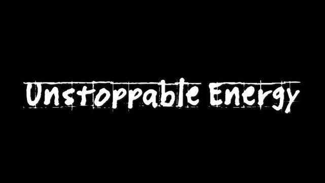 Unstoppable energy graffiti text on black background
