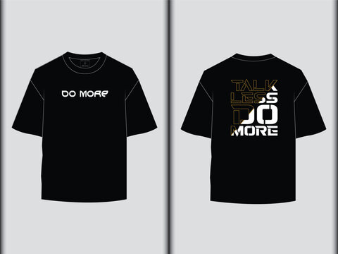 Talk Less Do More Vector T-Shirt Design