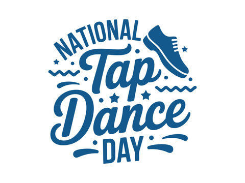 National Tap Dance Day typographic with blue text and tap shoe