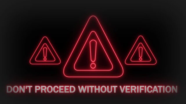 Three glowing red neon warning triangles with exclamation marks inside them arranged in a horizontal line against a dark background with the text DON' TPROCEDWITHOUTVERIFICA