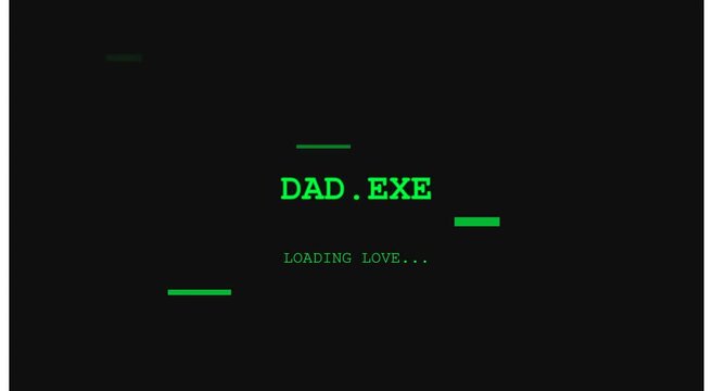 Dad.exe loading love digital retro computer screen text animation