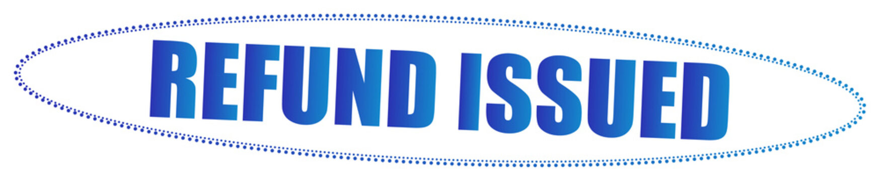 Blue text refund issued banner with dotted outline isolated on transparent background