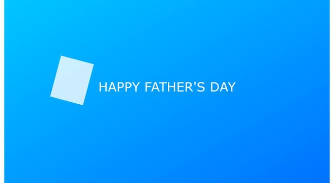 Happy father&rsquo;s day greeting card animation with blue gradient animation background