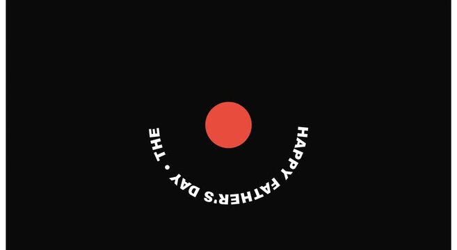 Happy father's day the strongest man animated circular text motion animation