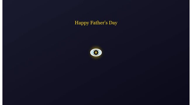 Happy father's day watchful eye greeting motion animation