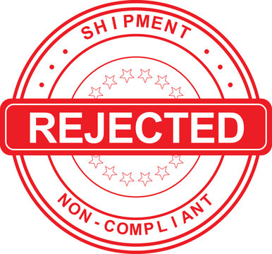 Rejected shipment with red rubber stamp on document