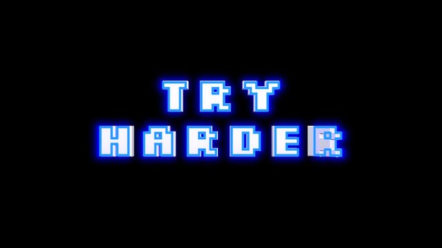 Try Harder 3d retro style text message spinning animation on black background