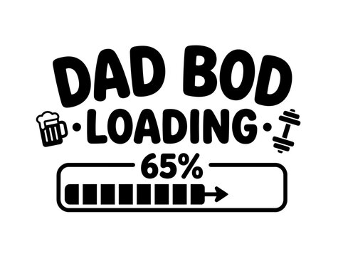 Dad Bod Loading Humor Bar Design