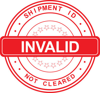 A red stamp marks a shipment as invalid on a white background with clear text.