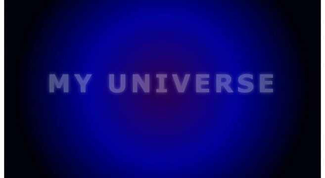 My universe glowing neon text title card on deep blue gradient animation background