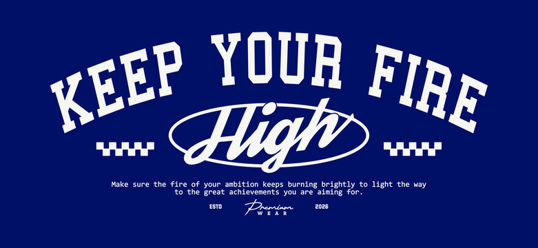 Retro typography college varsity motivational quote slogan print for graphic jersey, tee, hat, t-shirt, sweatshirt, or wall art design - Vector