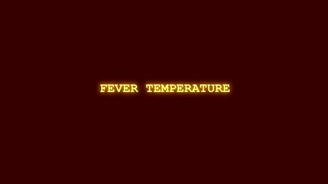 Fever temperature yellow neon animated text with futuristic decoding effects over deep maroon canvas representing planetary illness and dangerous thermal hazard motion design