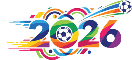 Fototapeta premium Vibrant 2026 graphic design with soccer ball and colorful streaks for sports event promotion or marketing material