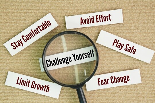 Words opposite to Challenge Yourself are Avoid effort, Stay comfortable, Play safe, Limit growth, Fear change. concept of stagnation and complacency. 