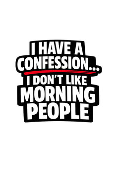 Sarcastic graphic expressing a strong aversion to overly cheerful individuals in the early hours of the day