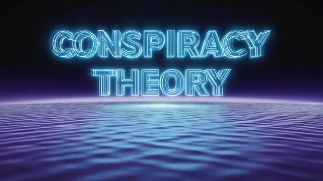Sign of "conspiracy theory".