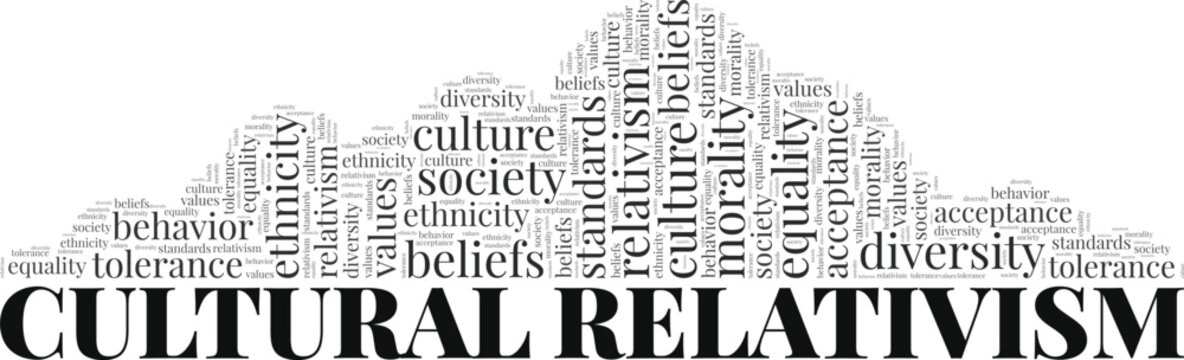 Cultural Relativism word cloud conceptual design isolated on white background.