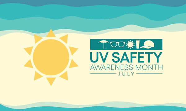 UV safety awareness month is observed every year in July, it is a type of electromagnetic radiation that makes black light posters glow, and is responsible for summer tans and sunburns. Vector art.
