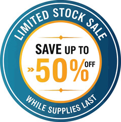 Obraz premium Badge design features a bold blue circle for a limited stock sale promotion with fifty percent off.