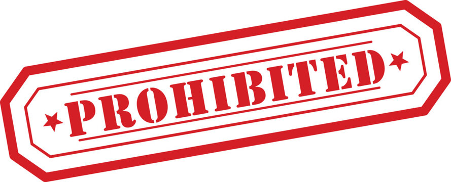 A strong red rubber stamp with the word PROHIBITED highlighted on a simple white background
