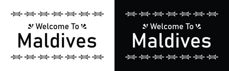 Welcome to Maldives text typography artwork in minimalist black and white decorative border design © Matiar Rahman