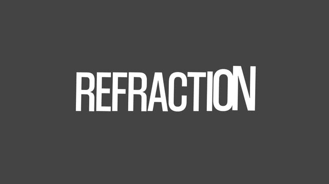 Simple bold white REFRACTION text animation on a gray background, ideal for science, physics, optical effects, and educational video projects.