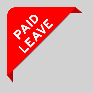 Red color of corner label banner with word paid leave on gray background