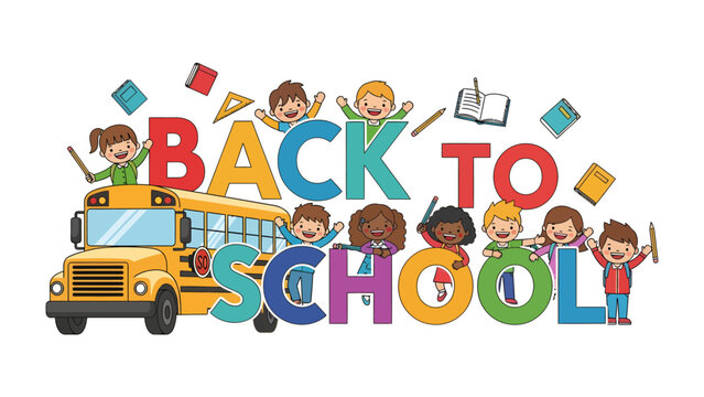 Excited Students Ready for School: A vibrant illustration depicting cheerful children, a yellow school bus, and colorful letters spelling BACK TO SCHOOL, surrounded by educational elements.