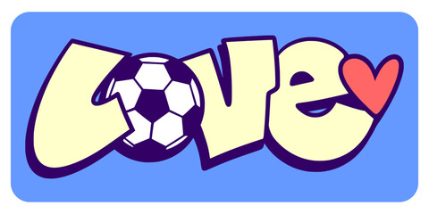 Obraz premium Blue and purple wild style love soccer graffiti lettering with red heart accent. Romantic urban sports typography for couple apparel and streetwear stickers.