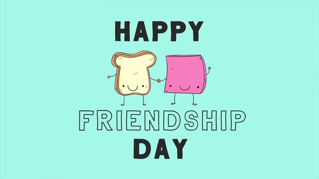 Happy friendship day motion graphic with cute animated slice of bread and jam character.