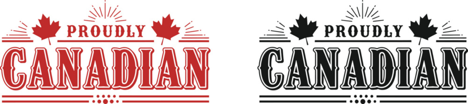 Canada day vector illustration proudly canadian typography with maple leaf design for national celebrations and patriotic merchandise
