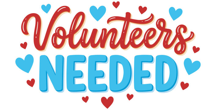 Colorful handwritten text with the words volunteers needed surrounded by small hearts on transparent background