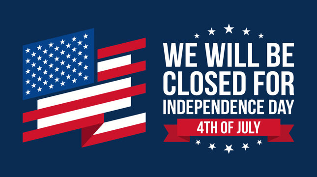 Independence Day closure banner featuring American flag motif and 4th of July message for businesses