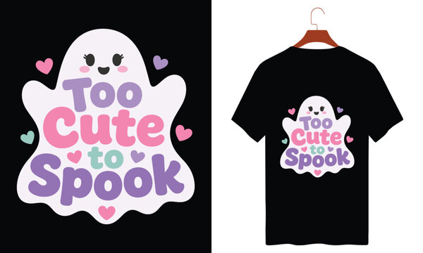 Cute ghost too cute to spook Halloween t-shirt design vector art.