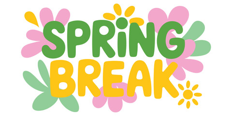 Fototapeta premium Green and Yellow Spring Break Text with Pink and Light Green Floral Accents lettering typography