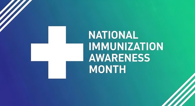 National immunization awareness month graphic with white cross on blue green background