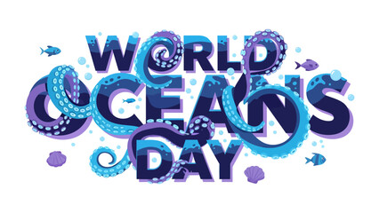 World Oceans Day Celebration: A vibrant illustration celebrating World Oceans Day, featuring the text intertwined with playful octopus tentacles and oceanic elements like fish and shells. © Murshida